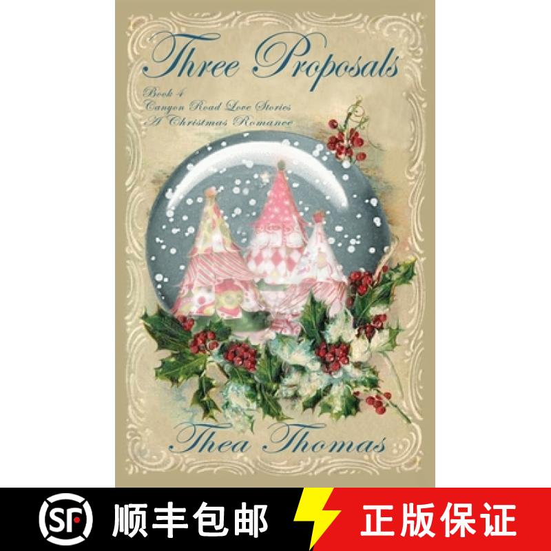 【2-3周达】Three Proposals: A Canyon Road Christmas Love Story [9781947151727]