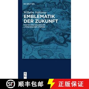 Robert der Geschichte und 预订 Utopien bis ... Morus Zukunft：Poetik Thomas von 9783110367515 literarischer Emblematik