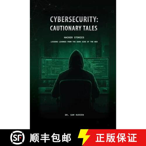【3-4周达】Cybersecurity: Cautionary Tales (Paperback Edition): Hacker Stories [9798994609712]