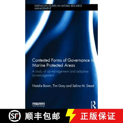 【3-4周达】精装 Contested Forms of Governance in Marine Protected Areas: A Study of Co-Management and... [9780415500647]