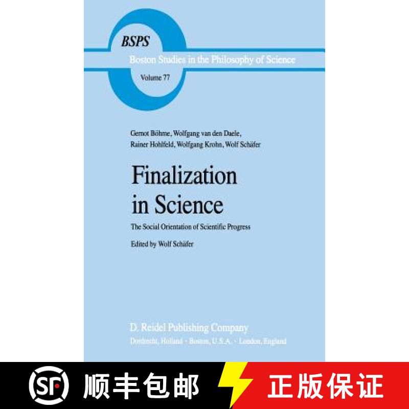 【3-4周达】Finalization in Science : The Social Orientation of Scientific Progress [9789400970823]
