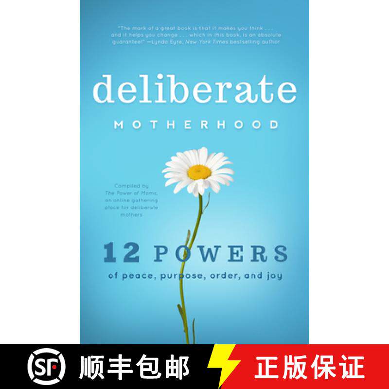 预订 Deliberate Motherhood: 12 Key Powers of Peace, Purpose, Order & Joy [9781938301902]