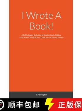 【3-4周达】I Wrote A Book!: A Self Indulging Collection of Random Facts, Riddles, Jokes, Poems, Flash... [9781794771215]
