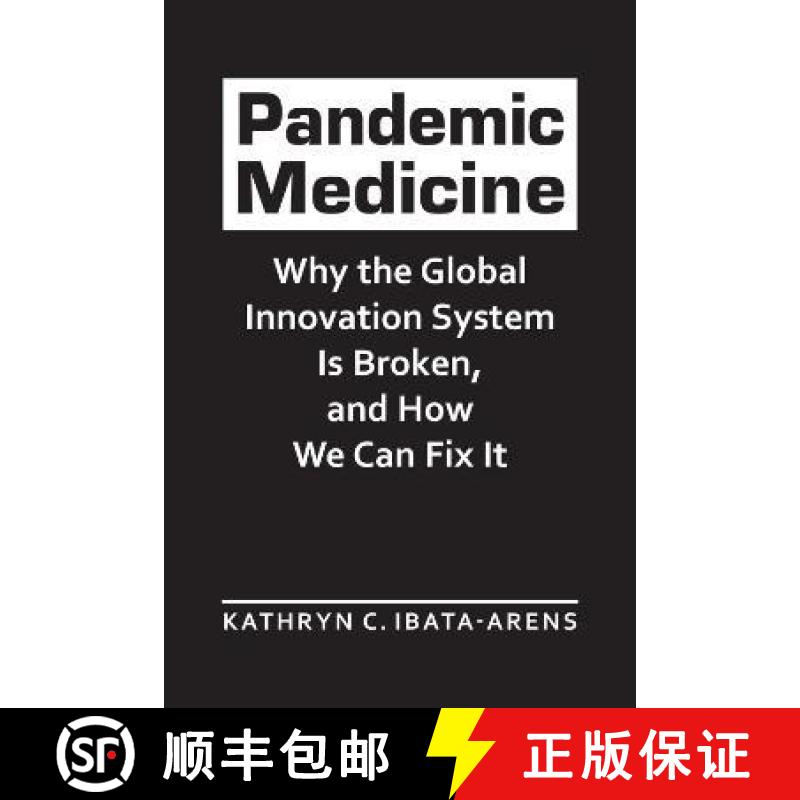 预订 Pandemic Medicine: Why the Global Innovation System Is Broken, and How We Can Fix It [9781626379695]