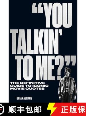 【3-4周达】You Talkin' to Me?: The Definitive Guide to Iconic Movie Quotes [9781523514618]