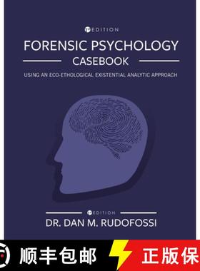 【3-4周达】Forensic Psychology Casebook: Using An Eco-Ethological Existential Analytic Approach [9781793551078]