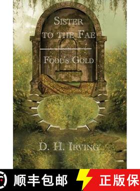 【3-4周达】Sister to the Fae: Fool's Gold [9781595946652]