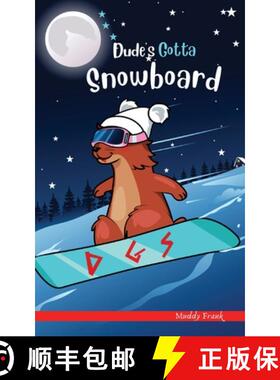 【3-4周达】Dude's Gotta Snowboard: A French marmot, her funny mountain mates and their crazy sports a... [9782956255611]