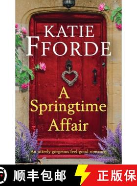 预订 A Springtime Affair: An utterly gorgeous feel-good romance [9781803143521]