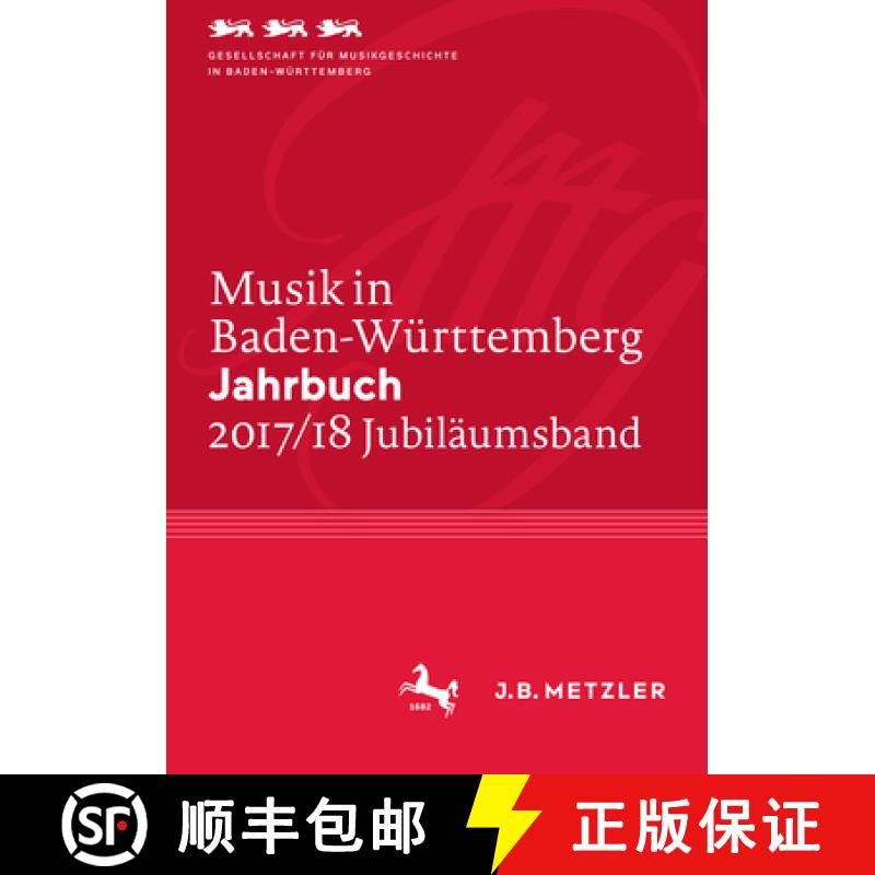 【3-4周达】Musik in Baden-Württemberg. Jahrbuch 2017/18: Band 24 - Jubiläumsband [9783476046819]