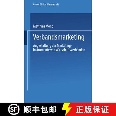 【3-4周达】Verbandsmarketing: Ausgestaltung der Marketing-Instrumente von Wirtschaftsverbänden [9783824460137]