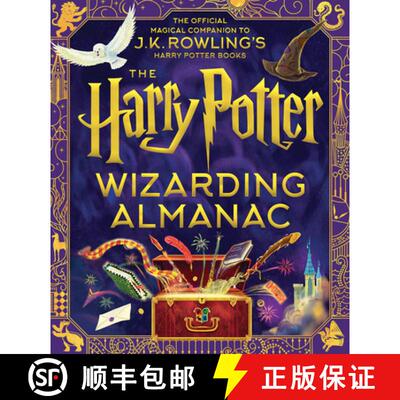 精装 The Harry Potter Wizarding Almanac: The Official Magical Companion to J.K. Rowling's Harry Potte... [9781339018140]