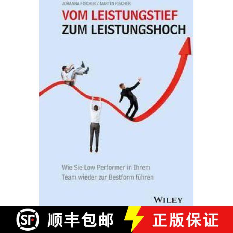 【3-4周达】Vom Leistungstief zum Leistungshoch - Wie Sie Low-Performer in Ihrem Team wieder zur Bestf... [9783527508570]