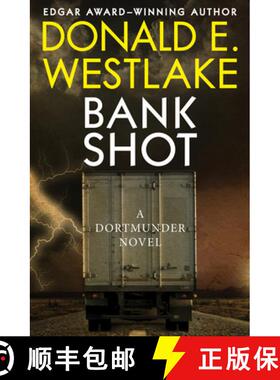 【3-4周达】Bank Shot: A Dortmunder Novel [9781504068116]