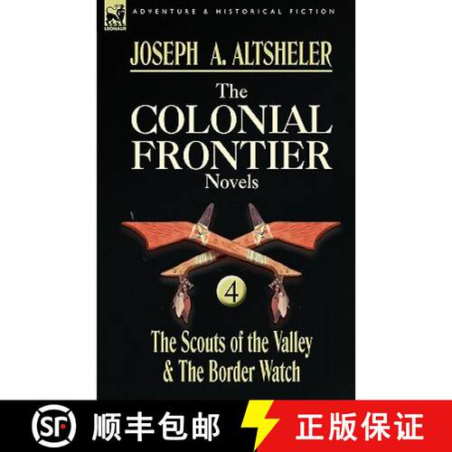 【3-4周达】精装 The Colonial Frontier Novels: 4-The Scouts of the Valley & the Border Watch [9780857060082]
