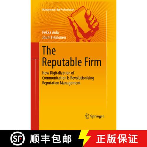 【3-4周达】The Reputable Firm : How Digitalization of Communication Is Revolutionizing Reputation Man... [9783319372648]