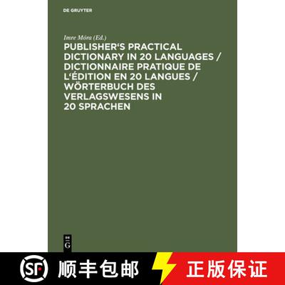 【3-4周达】精装 Publisher's Practical Dictionary in 20 Languages / Dictionnaire pratique de l'edition... [9783598104497]