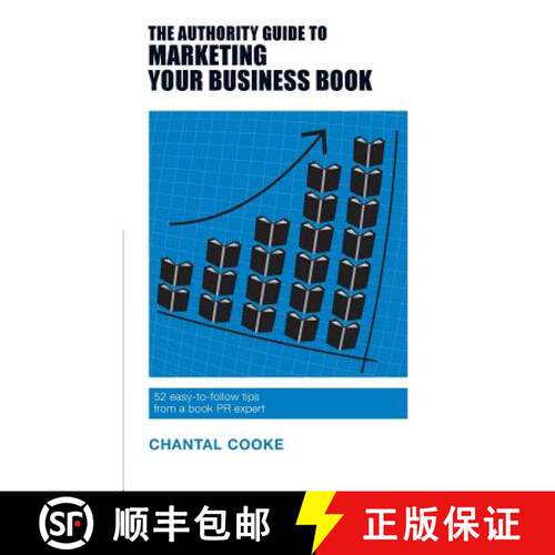 【3-4周达】The Authority Guide to Marketing Your Business Book: 52 easy-to-follow tips from a book PR... [9781909116610]