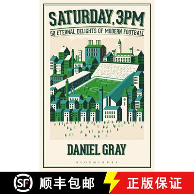 【3-4周达】精装 Saturday, 3pm: 50 Eternal Delights of Modern Football [9781472925114]