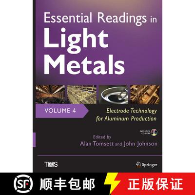 【3-4周达】Essential Readings in Light Metals, Volume 4, Electrode Technology for Aluminum Production... [9783319485775]