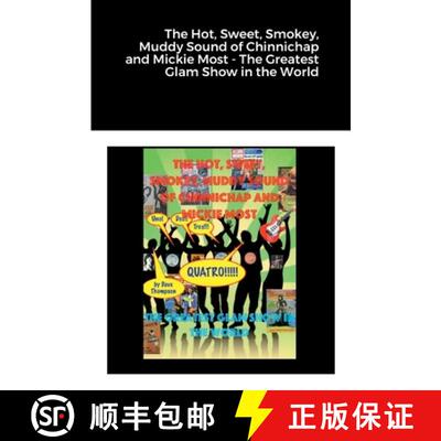 【3-4周达】The Hot, Sweet, Smokey, Muddy Sound of Chinnichap and Mickie Most - The Greatest Glam Show... [9781458340870]