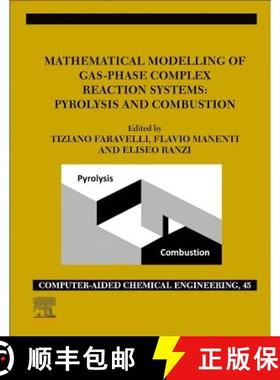 【3-4周达】Mathematical Modelling of Gas-Phase Complex Reaction Systems: Pyrolysis and Combustion: Vo... [9780128195796]