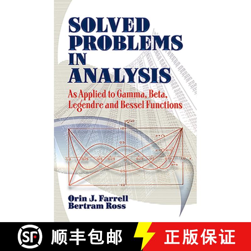 预订 Solved Problems in Analysis: As Applied to Gamma, Beta, Legendre and Bessel Functions [9780486493909]