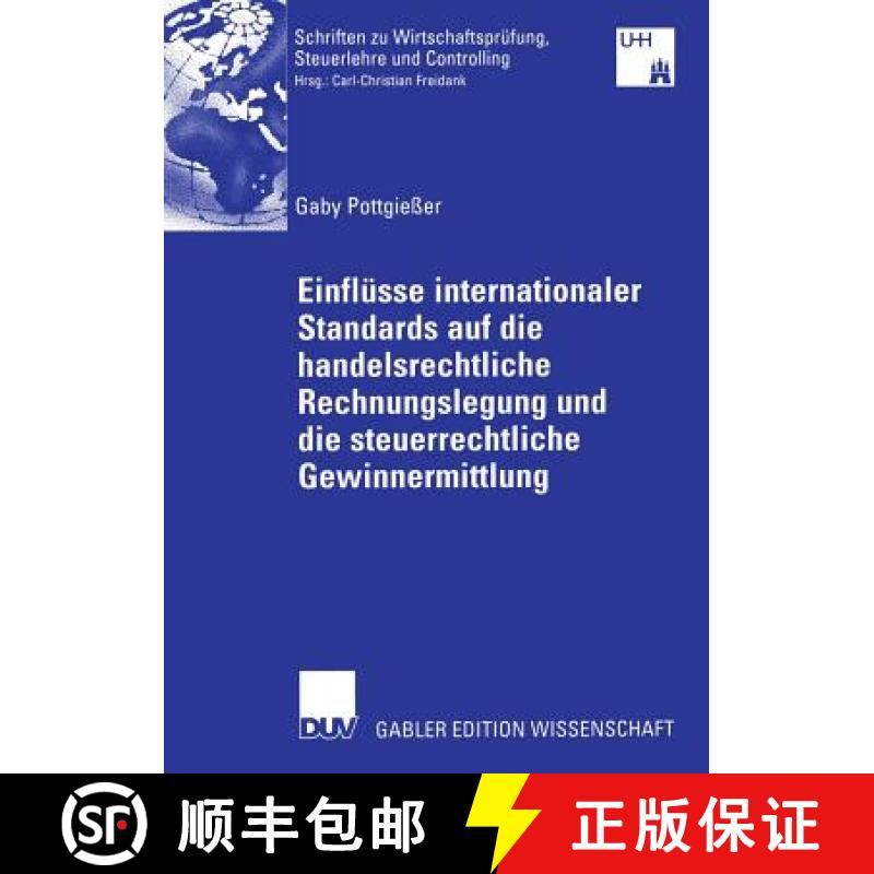 【3-4周达】Einflusse Internationaler Standards Auf Die Handelsrechtliche Rechnungslegung Und Die Steu... [9783835002654]
