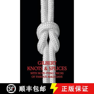 【3-4周达】Gilbert Knots & Splices with Rope-Tying Tricks [9781616461829]