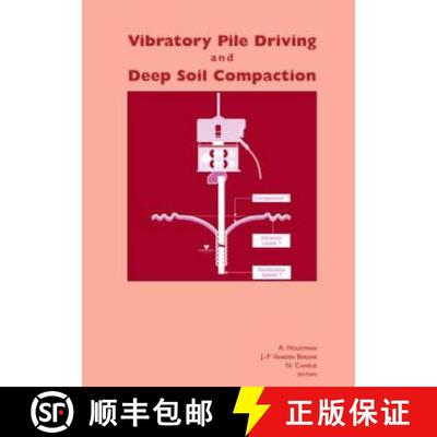 【3-4周达】Vibratory Pile Driving and Deep Soil Compaction: Proceedings of the Second Symposium on Sc... [9789058095213]