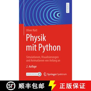 【3-4周达】Physik mit Python : Simulationen, Visualisierungen und Animationen von Anfang an (2. Aufl.... [9783662664537]