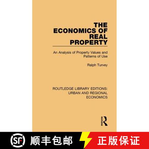 【3-4周达】The Economics of Real Property: An Analysis of Property Values and Patterns of Use [9781138102576]