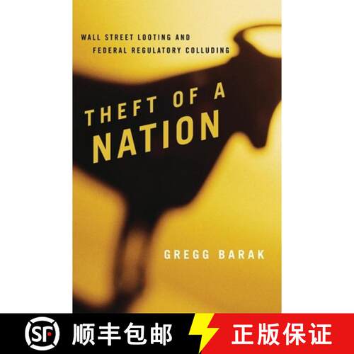 【3-4周达】Theft of a Nation : Wall Street Looting and Federal Regulatory Colluding [9781442207790]