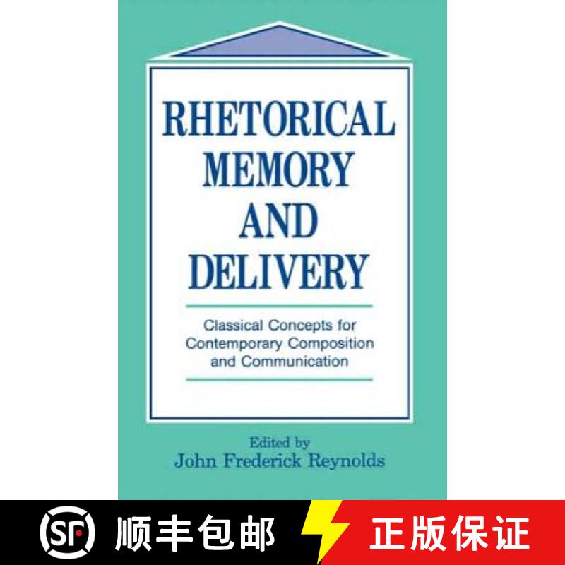 【3-4周达】Rhetorical Memory and Delivery: Classical Concepts for Contemporary Composition and Commun... [9780805812930]
