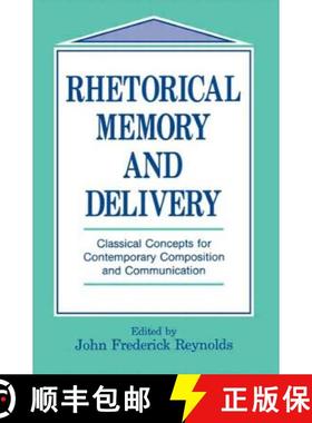 【3-4周达】Rhetorical Memory and Delivery: Classical Concepts for Contemporary Composition and Commun... [9780805812930]