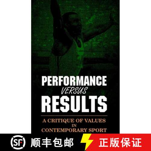 【3-4周达】Performance versus Results : A Critique of Values in Contemporary Sport [9780791413548]
