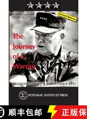 预订 The Journey of a Warrior: The Twenty-Ninth Commandant of the U.S. Marine Corps (1987-1991): Gene... [9780996396059]