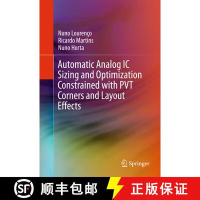 【3-4周达】精装 Automatic Analog IC Sizing and Optimization Constrained with PVT Corners and Layout E... [9783319420363]
