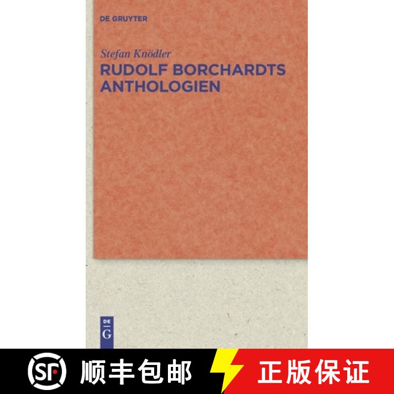【3-4周达】Rudolf Borchardts Anthologien [9783110228298]
