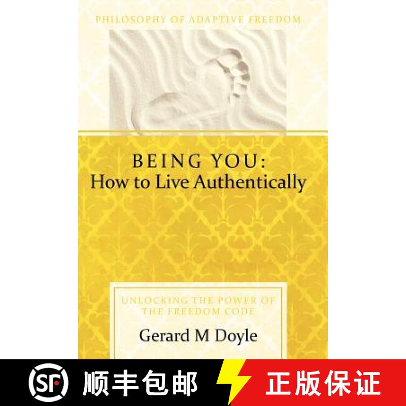 【2-3周达】Being You: How to Live Authentically: Unlocking the Power of the Freedom Code and Incorpor... [9781452537832]