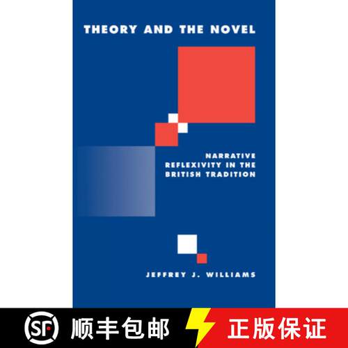 【3-4周达】精装 Theory and the Novel: Narrative Reflexivity in the British Tradition - Theory and the... [9780521430395]