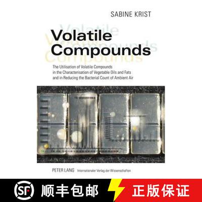 预订 Volatile Compounds: The Utilisation of Volatile Compounds in the Characterisation of Vegetable O... [9783631611708]