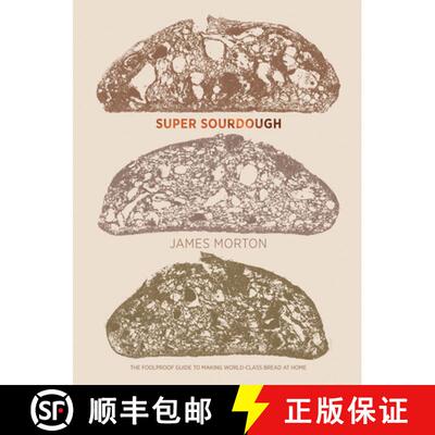 【3-4周达】精装 Super Sourdough: The Foolproof Guide to Making World-Class Bread at Home [9781787134652]