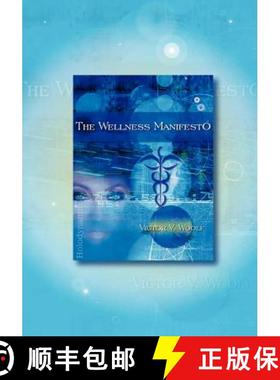 【3-4周达】The Wellness Manifesto: 95 Treatises on Holodynamic Health [9780974643175]