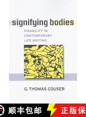 【3-4周达】Signifying Bodies: Disability in Contemporary Life Writing [9780472050697]