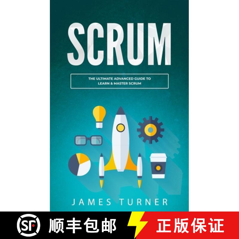 【3-4周达】Scrum: The Ultimate Advanced Guide to Learn & Master Scrum [9781647710347]
