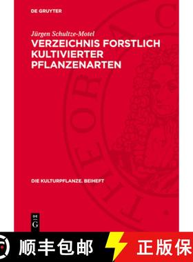 预订 Verzeichnis Forstlich Kultivierter Pflanzenarten: Enumeratio Specierum Plantarum Silviculturae [9783112768143]