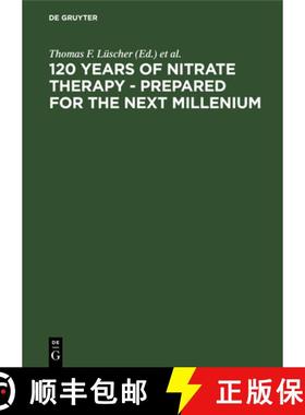 预订 120 Years of Nitrate Therapy - Prepared for the Next Millenium [9783110168488]