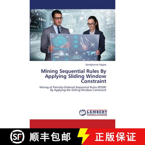 预订 Mining Sequential Rules By Applying Sliding Window Constraint [9786139841417]