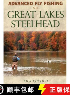 【3-4周达】Advanced Fly Fishing for Great Lakes Steelhead [9780811707923]